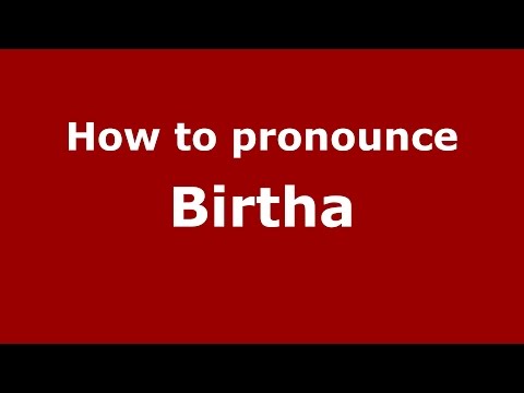 How to pronounce Birtha (American English/US)  - PronounceNames.com
