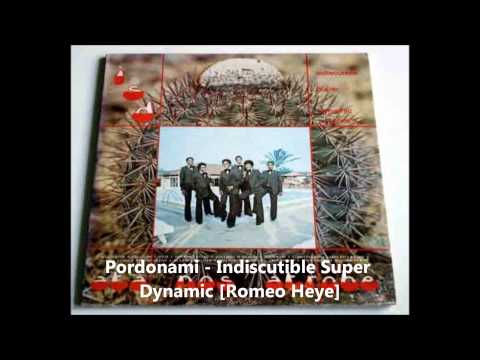 Pordonami - Indiscutible Super Dynamic [Romeo Heye]