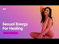 Sacred Sexuality For Healing | Psalm Isadora