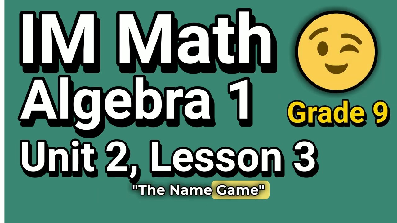 😉 Algebra 1, Unit 2, Lesson 3 