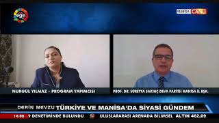 Deva Partisi Manisa İl Başkanı Prof. Dr. Süreyya Sakınç Ege tv