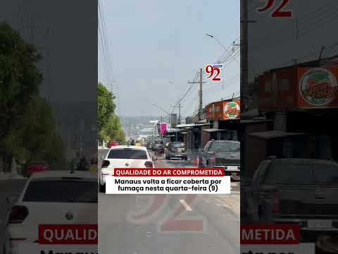 Manaus volta a ficar coberta por fumaça nesta quarta-feira (9)