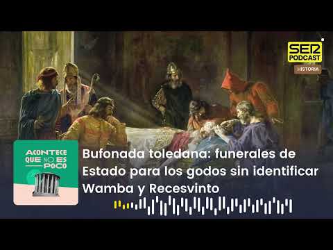 Acontece | Bufonada toledana: funerales de Estado para los godos sin identificar Wamba y Recesvinto