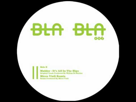 [BlaBla 006] B1- Mulder - It's All In The Hips