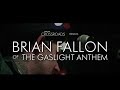 Brian Fallon (The Gaslight Anthem / Horrible Crowes ...