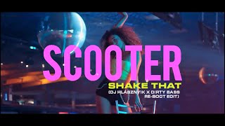 Scooter - Shake That (Dj Hlásznyik x D!rty Bass Re-boot Edit) 2k21
