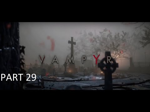 Vampyr Nintendo Switch Walkthrough Gameplay Part 29