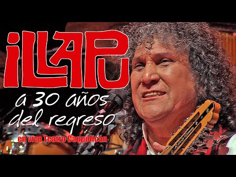 Illapu - A 30 años del regreso (En vivo concierto completo oficial)