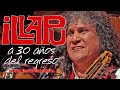 Illapu - A 30 años del regreso (En vivo concierto completo oficial)