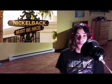 Must Be Nice (Nickelback) - Review/Reaction