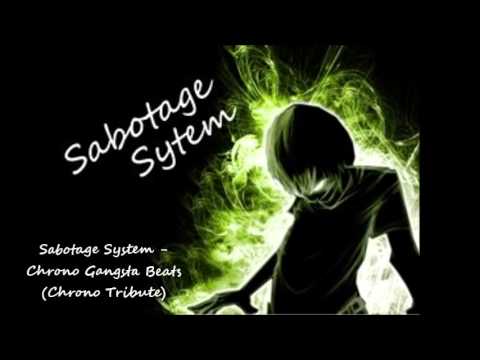 Sabotage System - Chrono Gangsta Beats (Chrono Tribute)