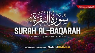 Download lagu Surah Al Baqarah (سورة البقرة) HEART TOUCHING RECITATION - محمد هشام | Mohamed Hesham | Sahih Ummah mp3
