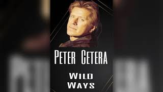 Peter Cetera Wild Ways