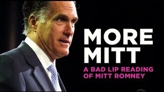"More Mitt" — A Bad Lip Reading Soundbite