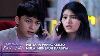 Download lagu Merasa Dibohongi, Kenzo Putuskan Menjauh dari Mutiara | Merangkai Kisah Indah - Episode 284 mp3