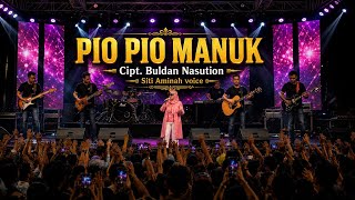 Download lagu PIO PIO MANUK – Cipt. Buldan Nasution | Live Concert AI Siti Aminah Voice mp3 Download lagu PIO PIO MANUK – Cipt. Buldan Nasution | Live Concert AI Siti Aminah Voice mp3