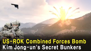 US-ROK Combined Forces Bomb Kim Jong-un's Secret Bunkers.(Korean nuclear war scenario6)