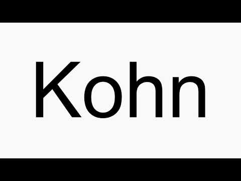 How to pronounce Kohn