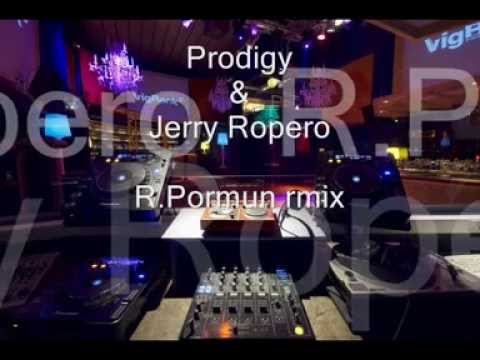 Prodigy & Jerry Ropero R Pormun rmix