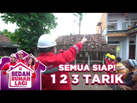 KOMANDAN KENTA SEMUA SIAP 1 2 3 TARIK  - BEDAH RUMAH LAGI