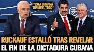 RUCKAUF REVELÓ EL FIN DE LA DICTADURA CUBANA TRAS LA CAPTURA A MADURO