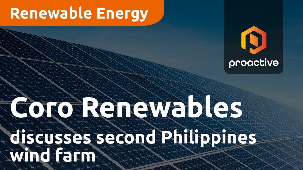 Coro Renewables MD discusses second Philippines wind farm; provides updates on portfolio