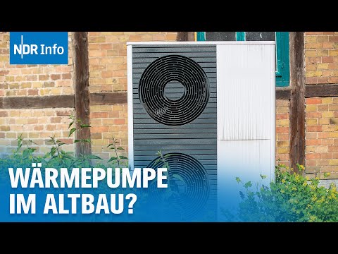 Wärmepumpe im Altbau: Lohnt sich das? | NDR Info