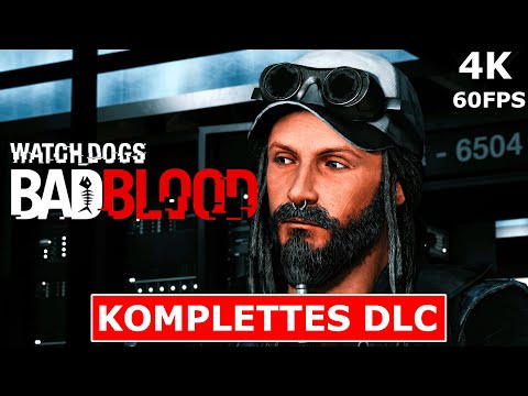 WATCH DOGS Bad Blood DLC Gameplay Walkthrough FULL GAME Deutsch [4K 60FPS UHD] Kein Kommentar Part 1