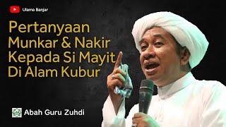 Download lagu Abah Guru Zuhdi - Pertanyaan Munkar & Nakir Kepada Si Mayit Di Alam Kubur mp3