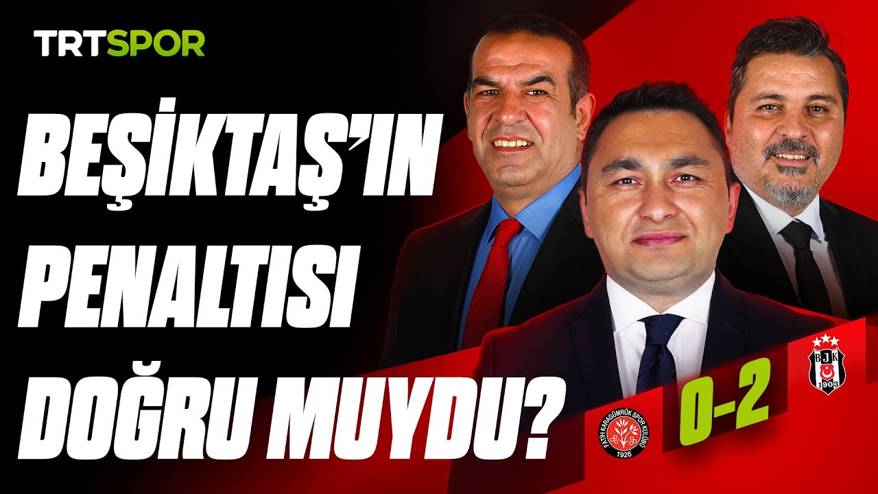 Karagümrük - Beşiktaş maçının tartışmalı pozisyonlarının analizi | Teknik Analiz