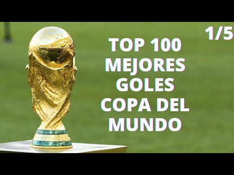 TOP 100 Mejores Goles en Mundiales 🏆 Parte 1 de 5