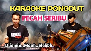 Download lagu PECAH SERIBU KARAOKE PONGDUT mp3
