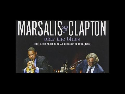 Wynton Marsalis & Eric Clapton - Play the Blues Live From Jazz At Lincoln Center, New York (2011)