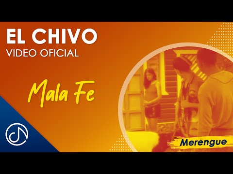 El CHIVO 🐐 - Mala Fe [Video Oficial]
