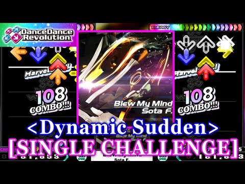 [Dynamic Sudden]【DDR 2013】 Blew My Mind / Sota F. [SINGLE CHALLENGE] 譜面確認+Clap