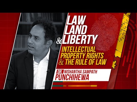 Law, Land & Liberty | Episode - 06 | Intellectual Property Rights