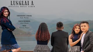 LUNGLAI A - OFFICIAL MUSIC VIDEO ||SINGER-KENEDY KIPGEN||VIDEOGRAPHY &amp; EDITING IJAKE HAOKIP||