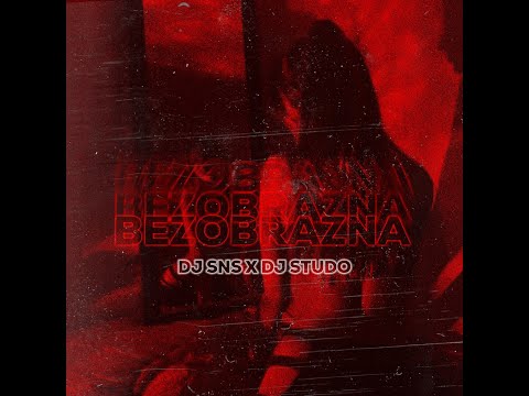 DJ SNS x DJ Studo -  Bezobrazna (Visualizer Video 2023)
