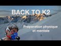 Épisode 1 - BACK TO K2 - PRÉPARATION PHYSIQUE ET MENTALE