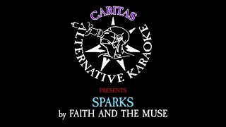 Faith and The Muse - Sparks - Karaoke Instrumental w. Lyrics - Caritas Goth Karaoke