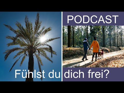 PODCAST: Fühlst du dich frei?