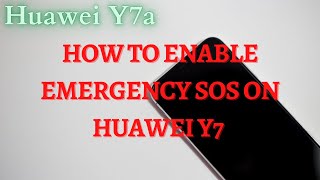 How to Enable Emergency SOS on Huawei Y7a