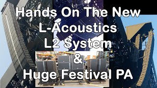 Video thumbnail for L-Acoustics L2 Hands-On & Huge Festival PA by Dave Rat