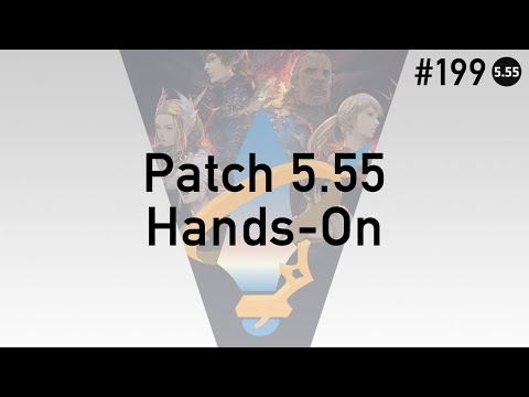 FFXIV Podcast Aetheryte Radio 199: Patch 5.55 Hands On