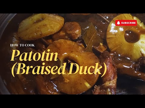 HOW TO COOK PATOTIN | BRAISED DUCK | EASY RECIPE