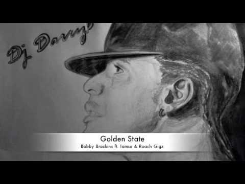Bobby Brackins ft. Iamsu & Roach Gigz - Golden State