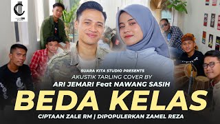 Download lagu BEDA KELAS -ZAMEL REZA | COVER ARI JEMARI FT NAWANG SASIH | CIPT. ZALE RM. mp3