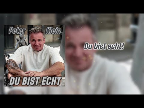 Peter Klein - Du Bist Echt | Lyric Video | #schlager #popschlager