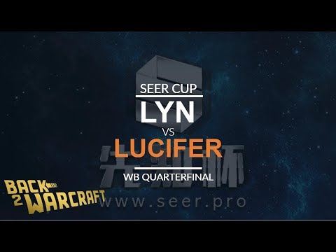 Seer Cup - WB Quarterfinal: [O] Lyn vs. Lucifer [U]