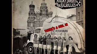 Angry Johnny And The Killbillies-There&#39;s A Girl In St Petersburg